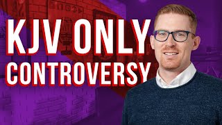 The KJV Only Controversy: With Mark Ward