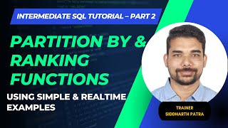 Intermediate SQL Tutorial - Part2 | PARTITION BY & RANKING FUNCTIONS