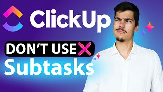 STOP Using ClickUp Subtasks Wrong! The Smarter Workflow Setup No One Talks About
