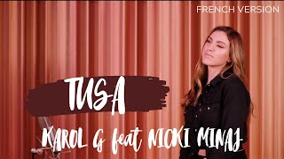 TUSA ( FRENCH VERSION ) KAROL G feat. NICKI MINAJ ( SARA'H COVER )