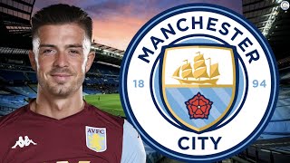 Man City Agree Personal Terms With Jack Grealish? | Man City Transfer Update