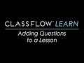 ClassFlow Help - Adding Questions to a Lesson