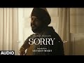 Sorry (Full Audio): Savneet Singh | New Hindi Song | T-Series