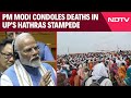 Hathras Stampede | PM Modi Condoles Deaths In UP's Hathras Stampede