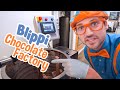 Blippi Visits Chocolate Factory | Explore with BLIPPI!!! | Educational Videos for Toddlers