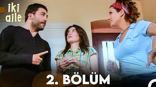 İki Aile 2.Bölüm (FULL HD)