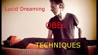 Lucid Dream and OBE Techniques - My Personal Practise and Experience, Part 1.