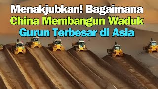 Menakjubkan! Bagaimana China Membangun Waduk Gurun Terbesar di Asia