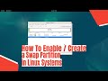 How To Create a Swap Partition in Linux Systems