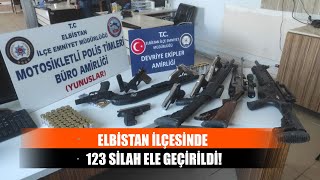 Elbistan İlçesinde 123 Silah Ele Geçirildi!