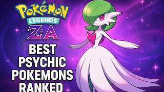 Pokemon Legends Z-A: Best Psychic Pokémon Ranked!