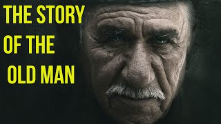 The Story Of The Old Man - Your Story?
