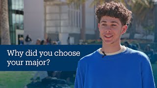 We asked: Why did you choose your major?