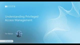 Understanding Privileged Access Management (PAM)