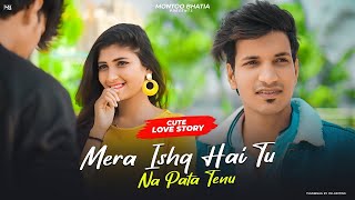Mera Ishq Hai Tu Na Pata Tenu | NIRA ISHQ | Cute love story | Guri | Latest Punjabi Song Montoo B