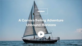 A Cornish Sailing Adventure | Unbound Horizons