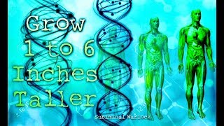 Grow 1 to 6 Inches Taller at Any Age! Subliminals Frequencies Binaural Beats Hypnosis Biokinesis