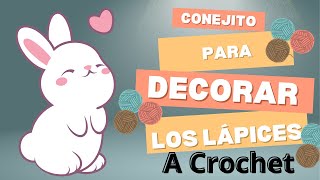 🧶😱 ¡Un conejito para tu lápiz? Te enseño cómo hacerlo paso a paso!