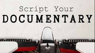 How To Write An Effective Documentary Script