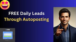 FREE Daily leads through Auto posting!