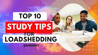 Top 10 study tips for loadshedding