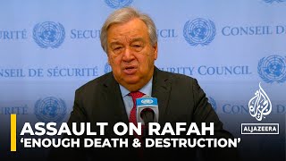 'Make no mistake, the full-scale assault on Rafah would be a human catastrophe': Guterres