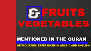 Fruits and vegetables mentioned in the Quran