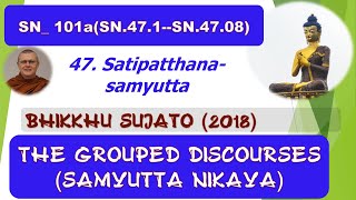 SN_101a(SN.47.1--SN.47.8), Bhikkhu Sujato 2018, Samyutta Nikaya, SN (May 2020, Audio Texts)