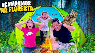 ACAMPAMOS NA FLORESTA *Deu ruim!