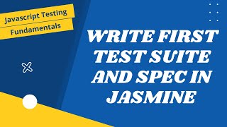 13. Write First Test Suite & Spec in Jasmine Standalone JavaScript Application - JavaScript Testing