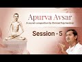 Session 5 | Apurva Avsar | Atmarpit Maulikji