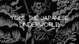 A Brief Tour of Yomi, the Japanese Underworld