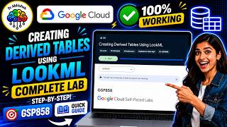 Creating Derived Tables Using LookML #GSP858 #qwiklabsarcade2026