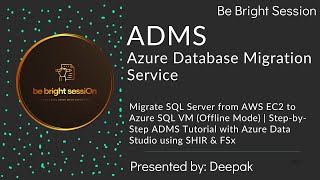 Migrate SQL Server from AWS EC2 to Azure SQL VM (Offline Mode) | ADMS Tutorial with ADS, SHIR & FSx