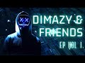 DIMAZY & FRIENDS MASHUPS & EXCLUSIVES EP VOL 1.