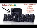 F&D 5.1 MODEL NO 3000f BACKSIDE OVERHEATING PROBLEM SOLVE 💯 || SHANKAR ELECTRONICS PATNA