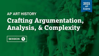 2021 Live Review 1 | AP Art History | Crafting Argumentation, Analysis, & Complexity