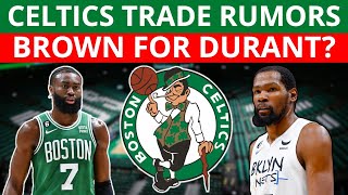 Jaylen Brown For Kevin Durant? Latest Celtics Trade Rumors on KD, Grant Williams, Derrick White