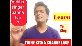 Tuhe Kitna Chaahne Lage| Song lesson| Kabir Singh| Learn to sing