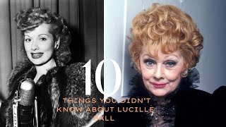 10 Things You Didn’t Know About Lucille Ball Hol