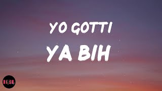 Ya Bih (Lyrics) Yo Gotti
