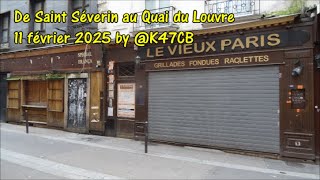 De Saint Séverin au Quai du Louvre 11 février 2025 by @K47CB