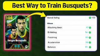 Sergio Busquets Best Custom Training Guide in eFootball 2025 | Busquets Training Guide 🔥