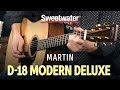 Martin D-18 Modern Deluxe Demo