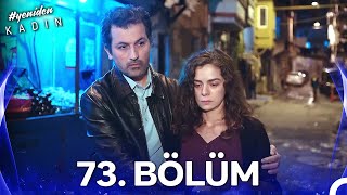 #YENİDEN Kadın 73. Bölüm