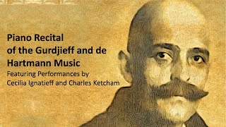 Piano Recital of the G.I. Gurdjieff/de Hartmann Music