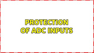 Protection of ADC inputs