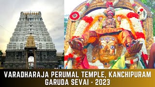 Garuda Sevai 2023 - Varadharaja Perumal Temple, Kanchipuram