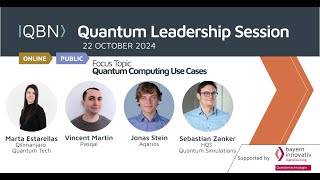 QBN Quantum Leadership Session: Quantum Computing Use Cases