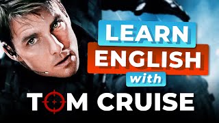 Learn English with Tom Cruise — MISSION IMPOSSIBLE